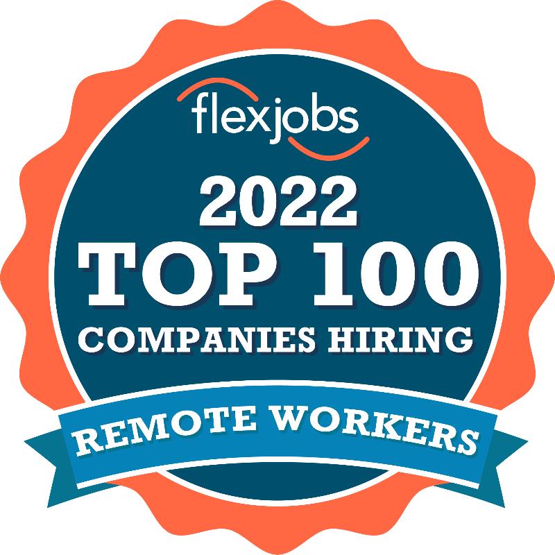 #18 among the Top 100 Companies for Remote Jobs 2022